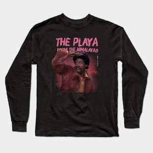 The Playa From The Himalayas Long Sleeve T-Shirt